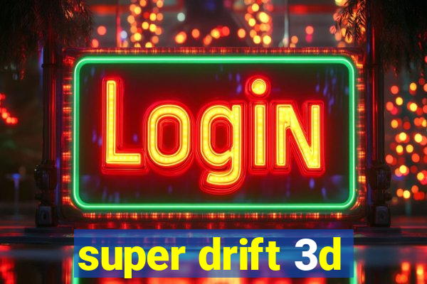 super drift 3d